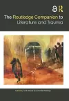 The Routledge Companion to Literature and Trauma cover