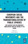 European Social Movements and the Transnationalization of Public Spheres cover