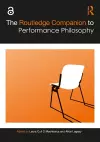 The Routledge Companion to Performance Philosophy cover