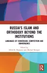 Russia's Islam and Orthodoxy beyond the Institutions cover