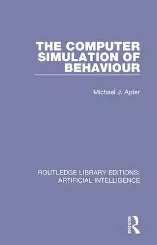 The Computer Simulation of Behaviour cover