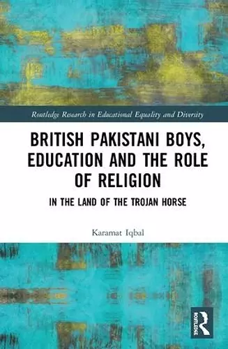 British Pakistani Boys, Education and the Role of Religion cover