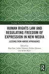 Human Rights Law and Regulating Freedom of Expression in New Media cover