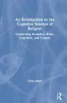 An Introduction to the Cognitive Science of Religion cover