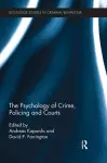 The Psychology of Crime, Policing and Courts cover