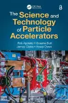 The Science and Technology of Particle Accelerators cover
