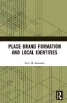 Place Brand Formation and Local Identities cover