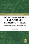 The Decay of Western Civilisation and Resurgence of Russia cover