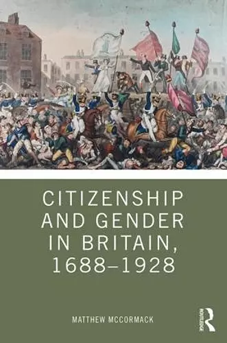 Citizenship and Gender in Britain, 1688-1928 cover