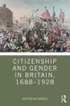 Citizenship and Gender in Britain, 1688-1928 cover