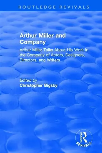 Routledge Revivals: Arthur Miller and Company (1990) cover