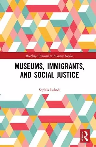 Museums, Immigrants, and Social Justice cover