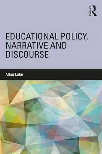 Educational Policy, Narrative and Discourse cover