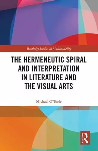 The Hermeneutic Spiral and Interpretation in Literature and the Visual Arts cover