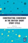 Constructing Coherence in the British Short Story Cycle cover