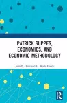 Patrick Suppes, Economics, and Economic Methodology cover