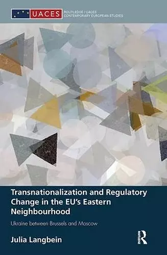Transnationalization and Regulatory Change in the EU's Eastern Neighbourhood cover