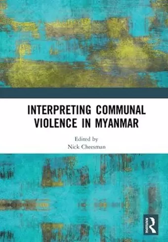 Interpreting Communal Violence in Myanmar cover