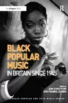 Black Popular Music in Britain Since 1945 cover