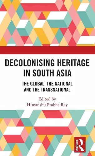 Decolonising Heritage in South Asia cover