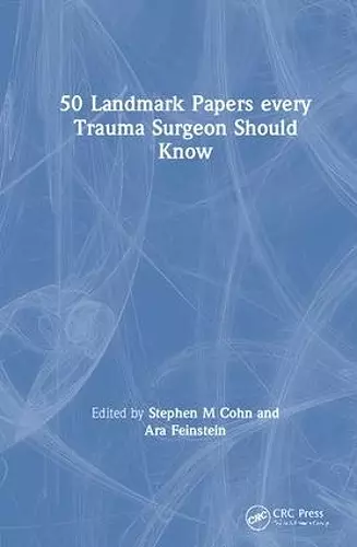 50 Landmark Papers every Trauma Surgeon Should Know cover