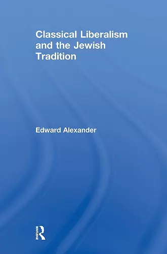 Classical Liberalism and the Jewish Tradition cover