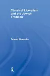 Classical Liberalism and the Jewish Tradition cover