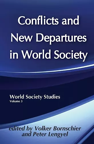 Conflicts and New Departures in World Society cover