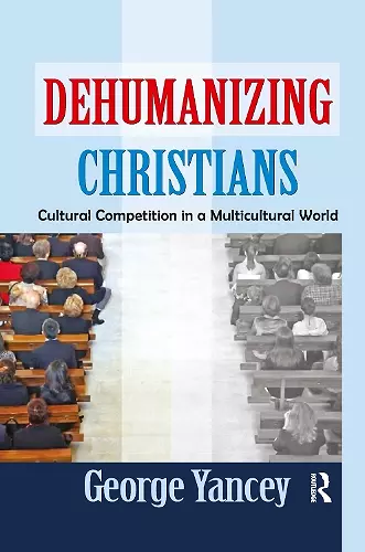 Dehumanizing Christians cover