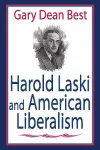 Harold Laski and American Liberalism cover