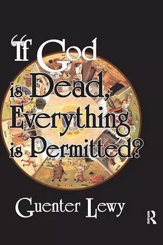 If God is Dead, Everything is Permitted? cover