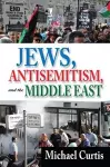 Jews, Antisemitism, and the Middle East cover