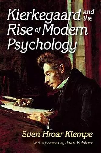 Kierkegaard and the Rise of Modern Psychology cover