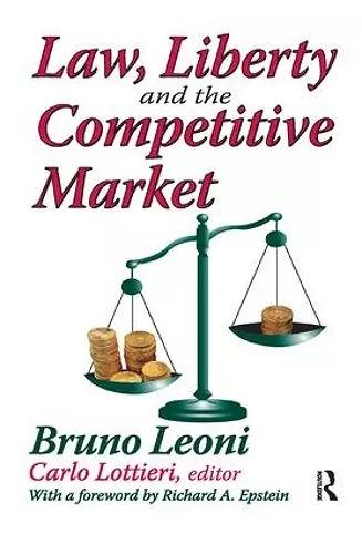 Law, Liberty, and the Competitive Market cover