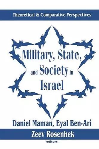 Military, State, and Society in Israel cover