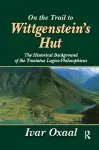 On the Trail to Wittgenstein's Hut cover