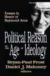 Political Reason in the Age of Ideology cover