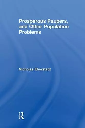 Prosperous Paupers and Other Population Problems cover