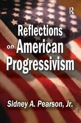Reflections on American Progressivism cover