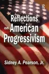 Reflections on American Progressivism cover