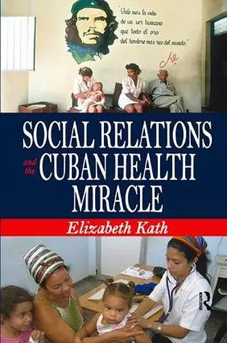 Social Relations and the Cuban Health Miracle cover