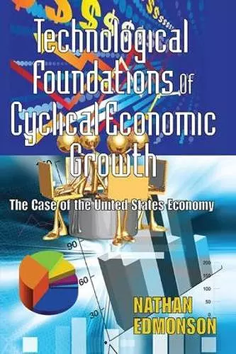 Technological Foundations of Cyclical Economic Growth cover