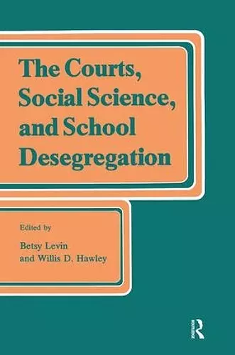 The Courts, Social Science, and School Desegregation cover