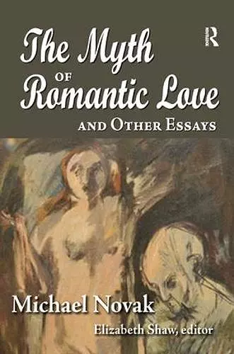 The Myth of Romantic Love and Other Essays cover