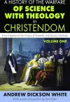 A History of the Warfare of Science with Theology in Christendom cover