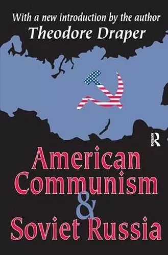 American Communism and Soviet Russia cover