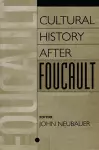 Cultural History After Foucault cover