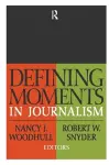 Defining Moments in Journalism cover