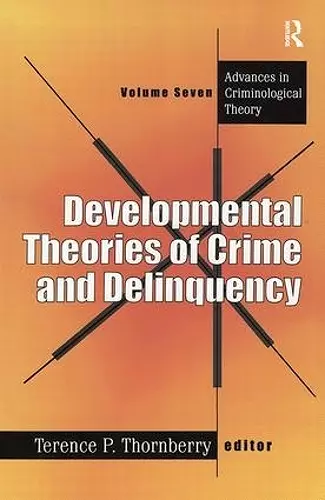 Developmental Theories of Crime and Delinquency cover