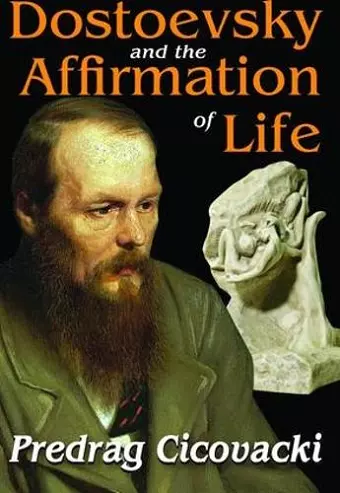 Dostoevsky and the Affirmation of Life cover